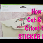 Cricut Clear Sticker Paper | Best Cut Stting To Use | How I Use It Regarding Clear Printable Sticker Paper