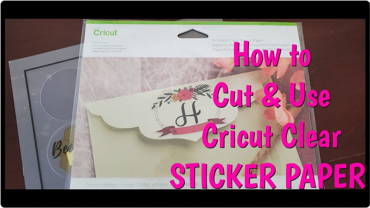 Cricut Clear Sticker Paper | Best Cut Stting To Use | How I Use It regarding Clear Printable Sticker Paper