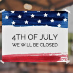 Free Closed For 4Th Of July Signs | Signs Blog Regarding Closed For 4th Of July Sign Free Printable