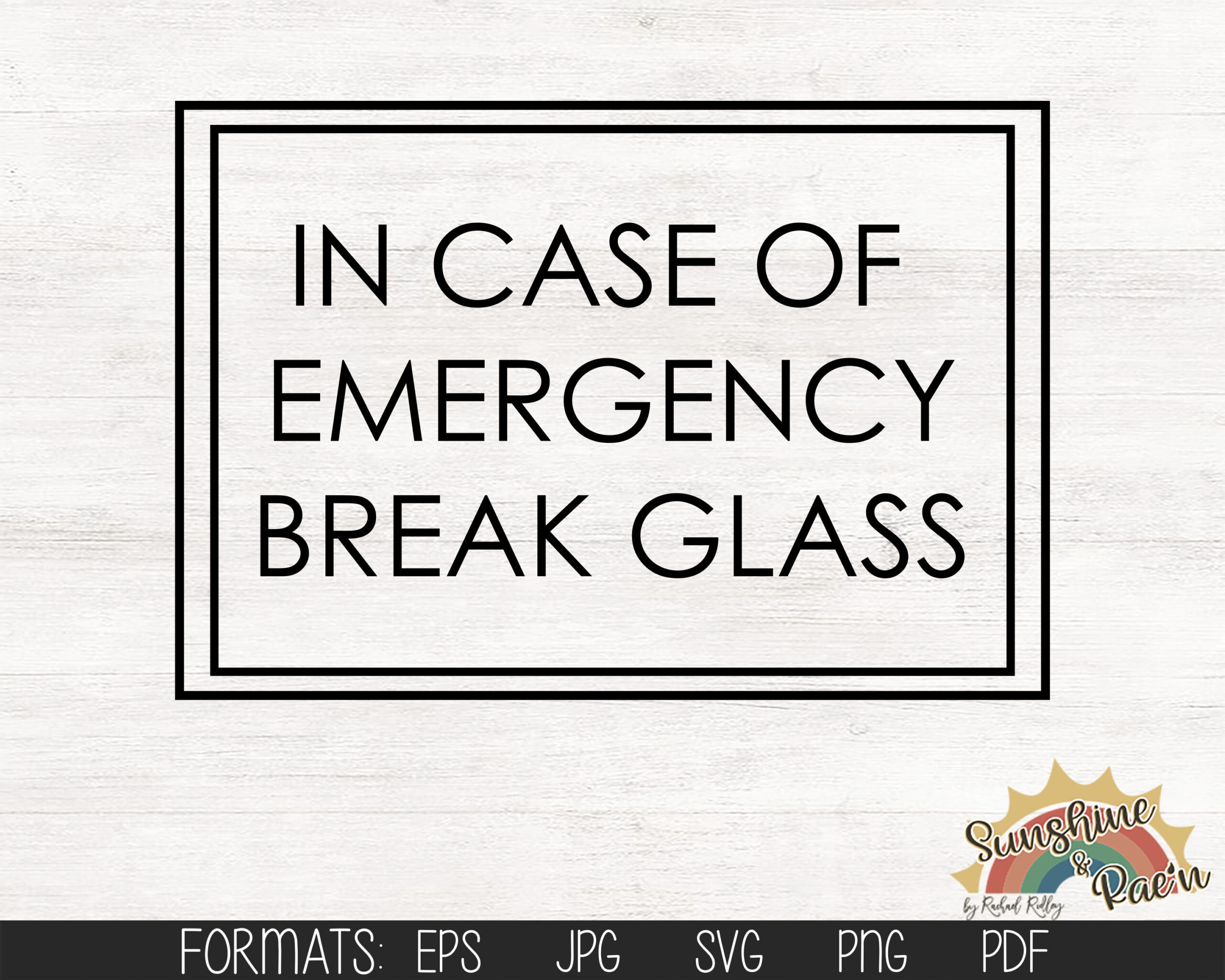 In Case Of Emergency Break Glass, Digital File, Svg, Pdf, Jpg, Eps with regard to Printable in Case of Emergency Stickers