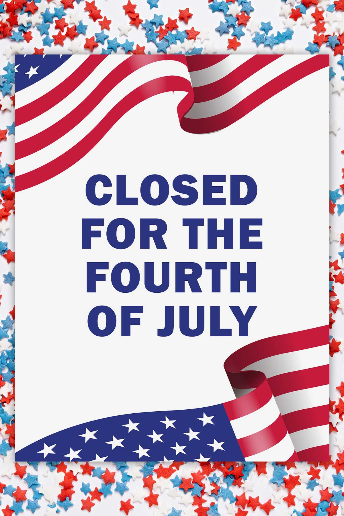 Printable-Closed-For-4Th-Of-July-Sign-Template-Example-3 - Mom Envy intended for Closed For 4Th Of July Sign Free Printable